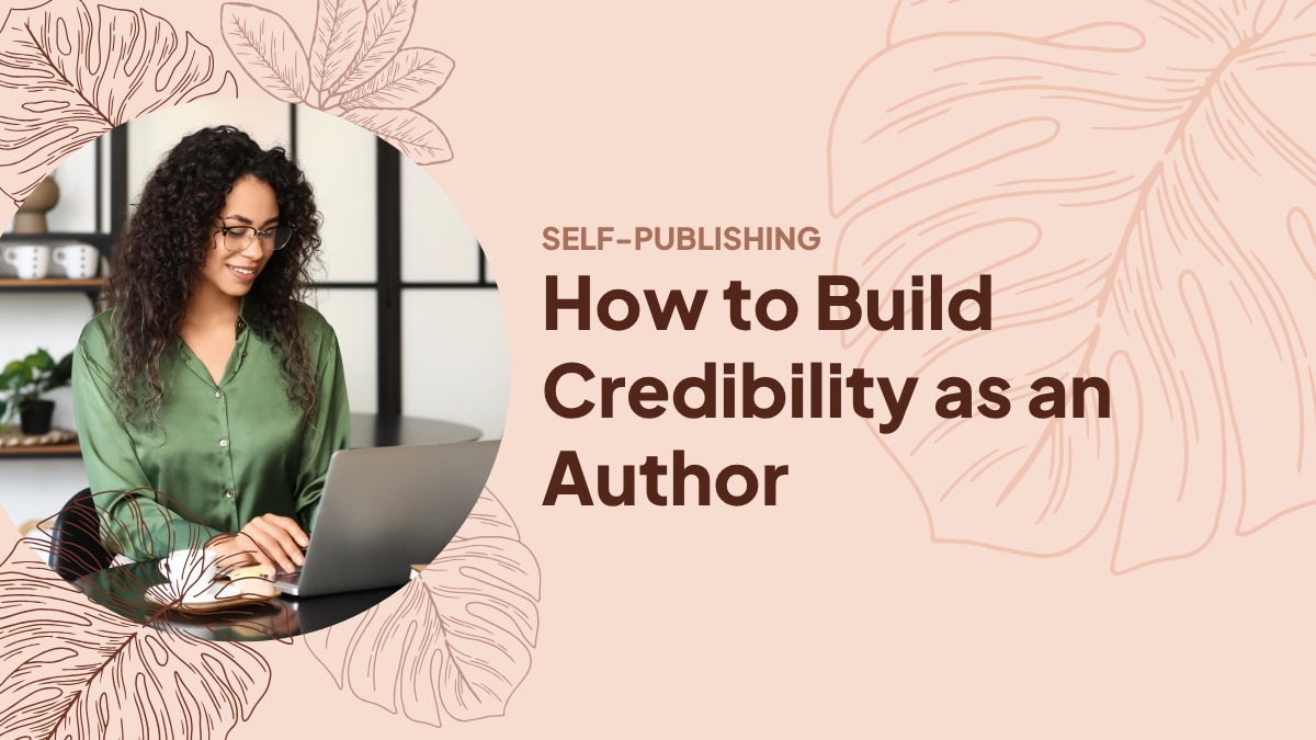 How to Build Credibility as an Author | mariaisquixotic