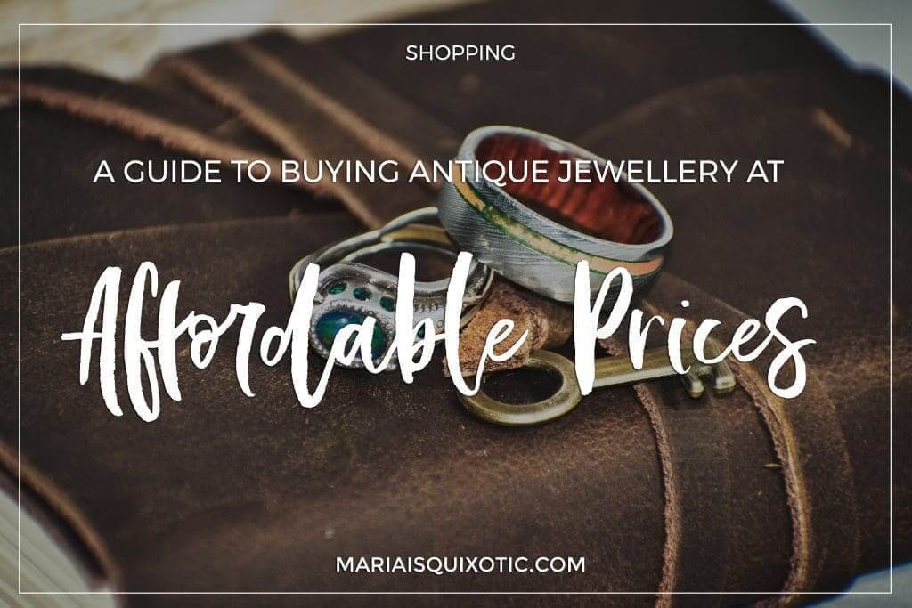 A Guide to Buying Antique Jewellery at Affordable Prices