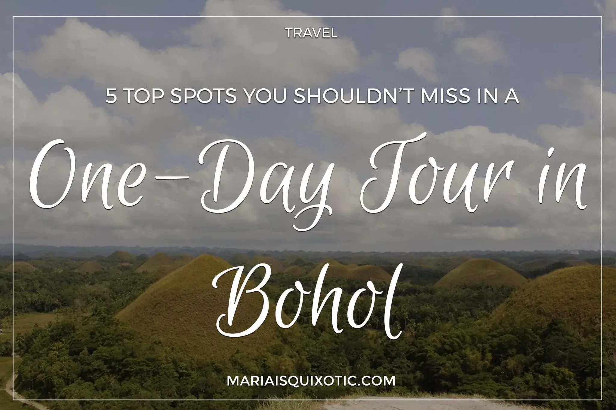 5 Top Spots You Shouldn't Miss In A One-Day Tour In Bohol