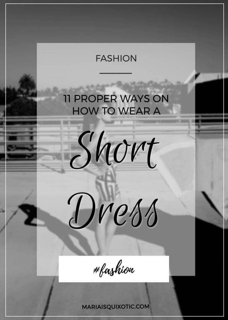 11 Tips on How to Wear A Short Dress