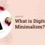 3 Things You Need to Know About Digital Minimalism