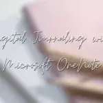 Digital Journaling with Microsoft OneNote