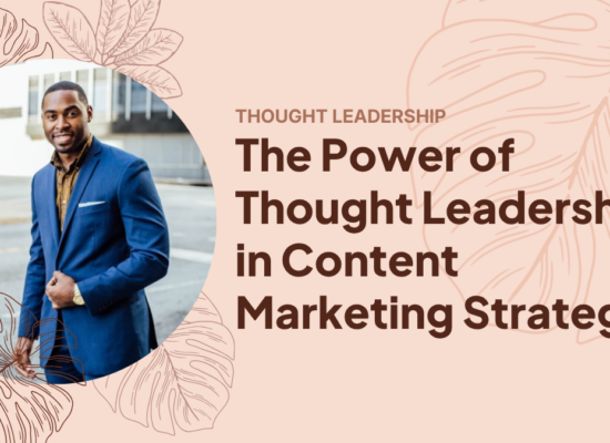 The Power of Thought Leadership in Content Marketing Strategy The Power of Thought Leadership in Content Marketing Strategy