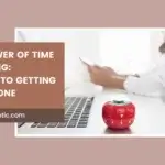 Sensory Overload in ADHD: Unpacking Its Effect on Workplace Productivity The Power of Time Blocking A Guide to Getting More Done