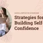 ADHD and Impostor Syndrome: Breaking Free from Self-Sabotage and Embracing Your Achievements