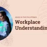ADHD in the Philippines: Understanding and Supporting Individuals in the Workplace