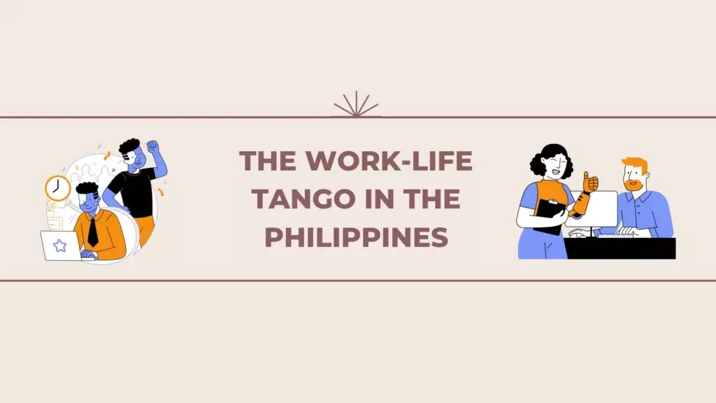 The Work-Life Tango in the Philippines