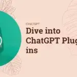 ChatGPT Plug-ins: Unlocking New Possibilities for Personal Assistants and Virtual Companions