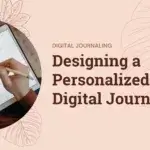 Designing a Personalized Digital Journal