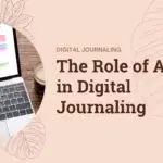 The Role of AI in Digital Journaling