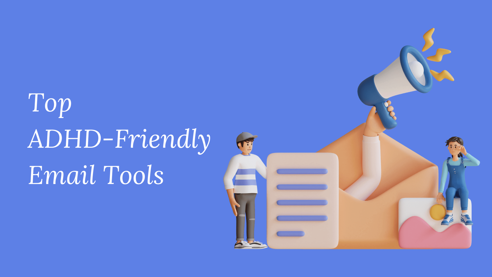 Top Email Tools to Support ADHD-Friendly Workflows