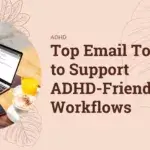 The Power of Intent: Manifestation and Affirmations in Magickal Practice Top Email Tools to Support ADHD-Friendly Workflows