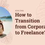 Pros and Cons of Corporate Employment vs. Freelancing How to Transition from Corporate to Freelance