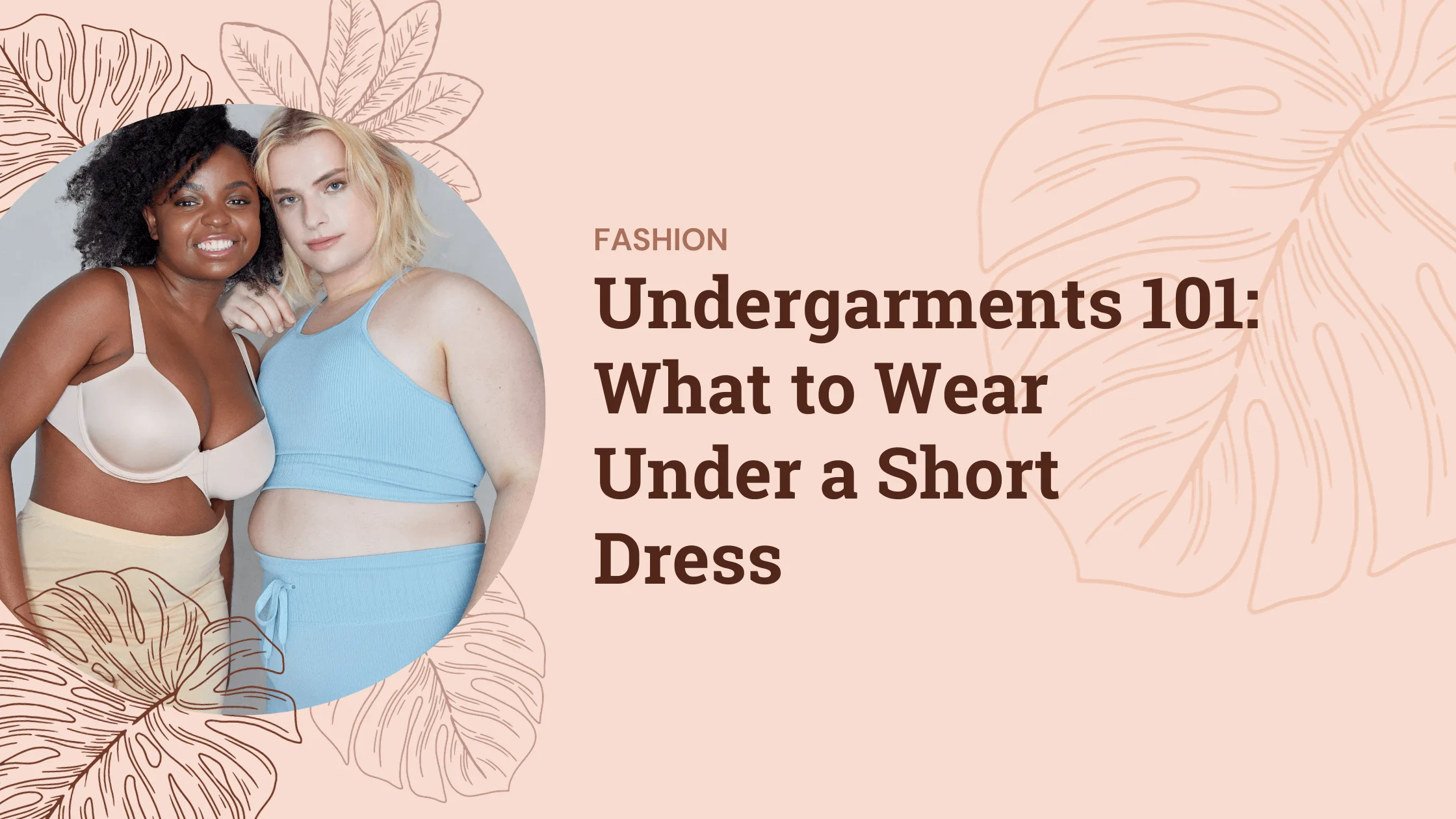 The Best Undergarments for Short Dresses: A Guide