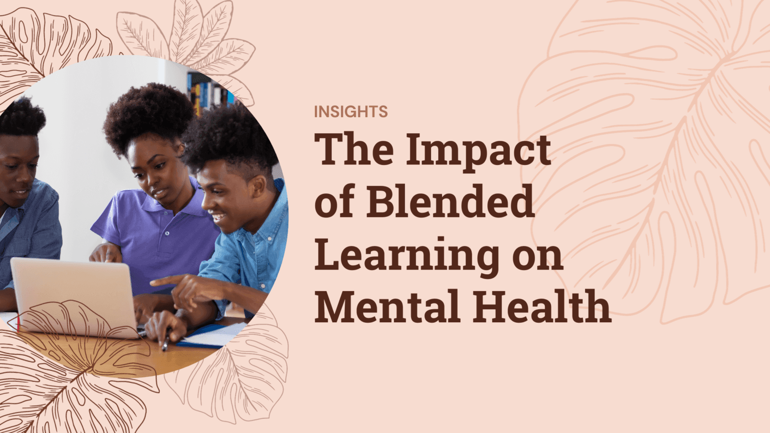 The Impact of Blended Learning on Mental Health | mariaisquixotic