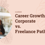 Corporate vs. Freelance Career Growth