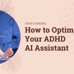 Collaborative Work with Notion: Team Productivity at its Best How to Optimize Your ADHD AI Assistant