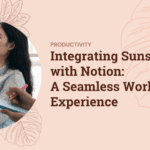 The Ultimate Guide: Paid Notion Plans vs. Other Work Tools Integrating Sunsama with Notion: A Seamless Workflow Experience