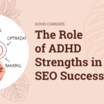 The Role of ADHD Strengths in SEO Success