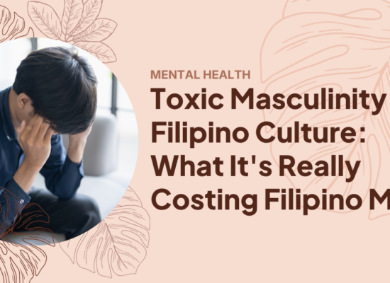 Toxic Masculinity in Filipino Culture: What It's Really Costing Filipino Men