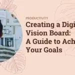 Creating a Digital Vision Board