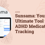 Discover how Sunsama can revolutionize ADHD medication tracking. Learn practical tips for effective management and stress-free scheduling.