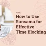 How to Use Sunsama for Effective Time Blocking