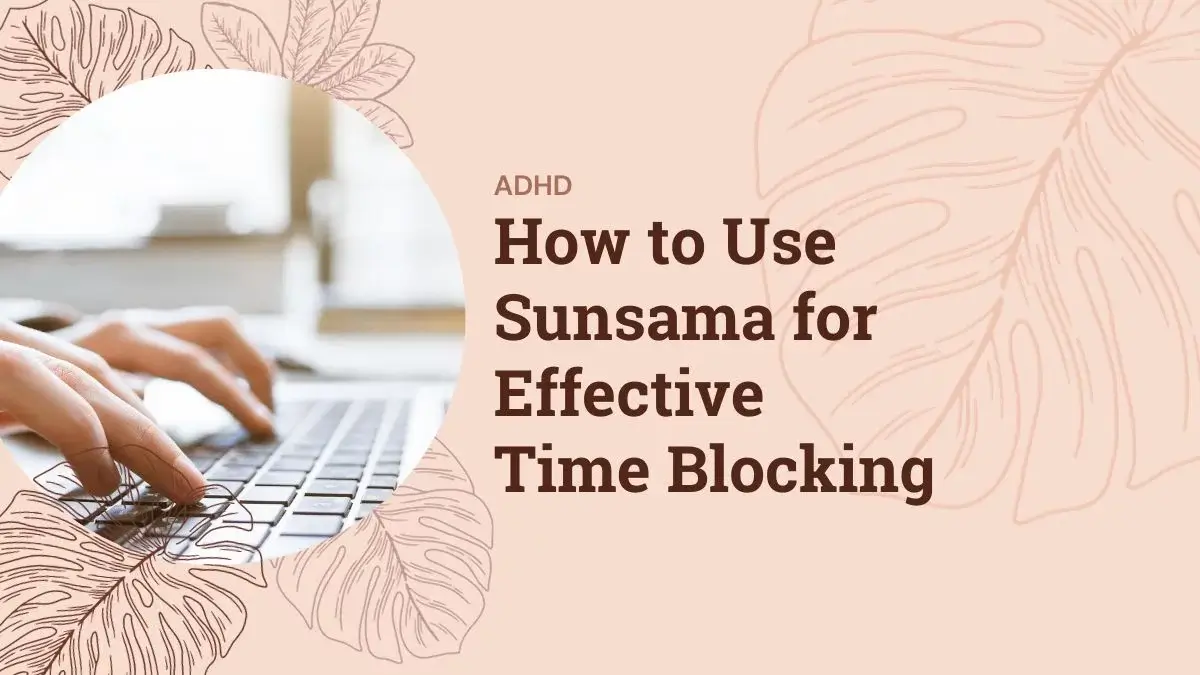 How to Use Sunsama for Effective Time Blocking