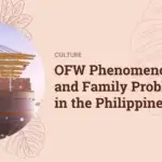 OFW Phenomenon and Family Problems in the Philippines