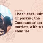 Unpacking the Communication Barriers Within Filipino Families