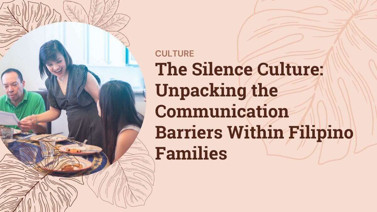 Unpacking the Communication Barriers Within Filipino Families