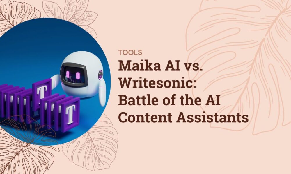 Maika AI vs. Writesonic: Battle of the AI Content Assistants Maika AI vs. Writesonic: Battle of the AI Content Assistants
