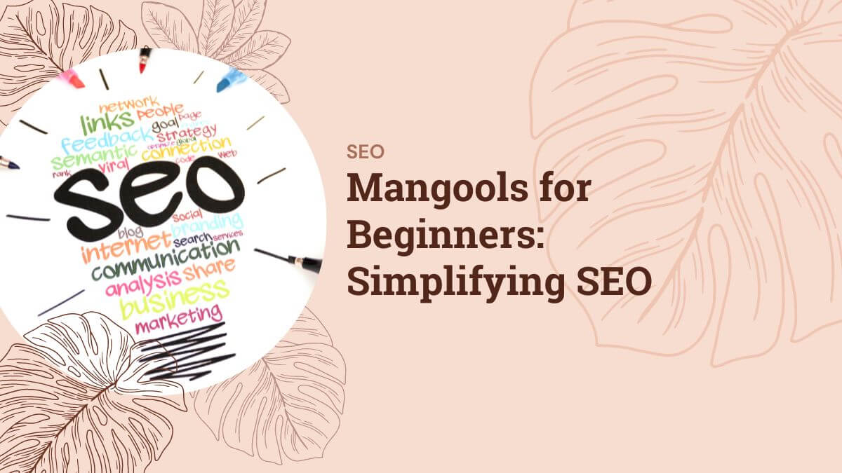 Mangools for Beginners: Simplifying SEO