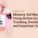 Understanding PWD Card Benefits for Filipinos with ADHD Memory Aid Mastery: Using Notion for Habit Tracking, Routines, & Important Info