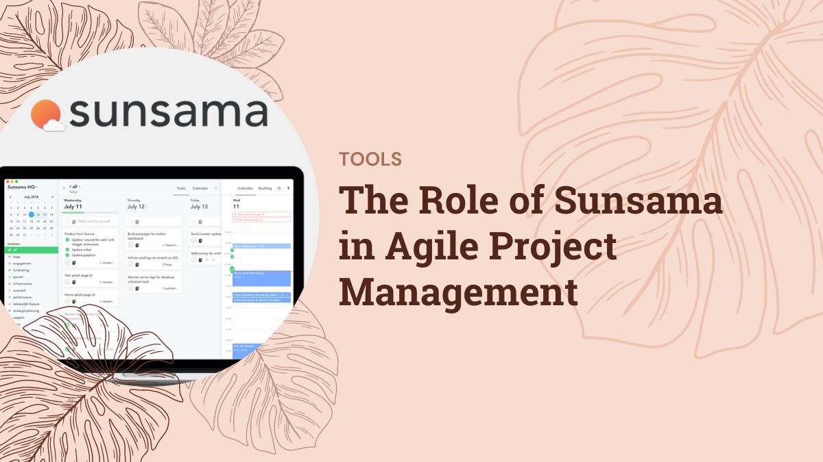 The Role of Sunsama in Agile Project Management