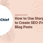 Recognizing ADHD in Adult Women: Common Symptoms and Misconceptions How to Use StoryChief to Create SEO-Friendly Blog Posts