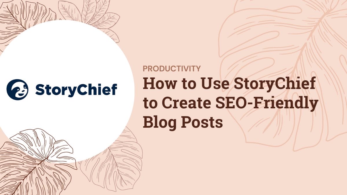 How to Use StoryChief to Create SEO-Friendly Blog Posts