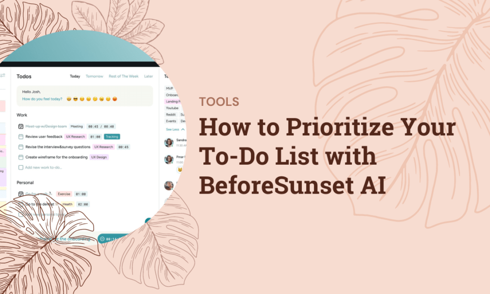 How to Prioritize Your To-Do List with BeforeSunset AI