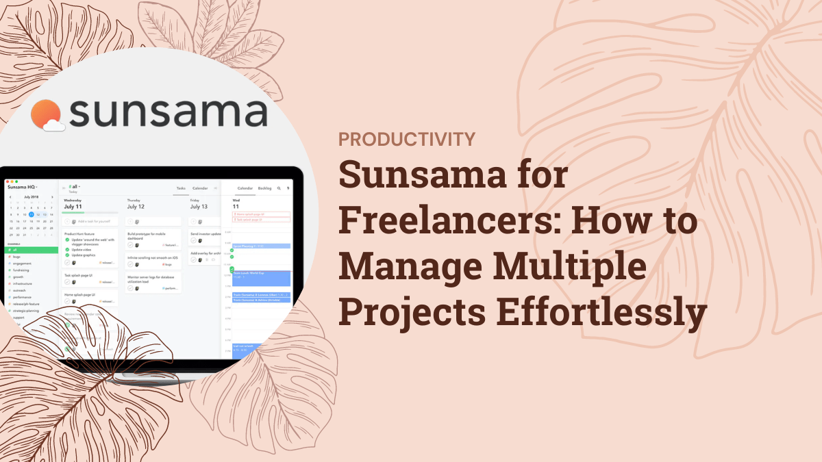 Sunsama for Freelancers: How to Manage Multiple Projects Effortlessly