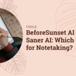How to Identify Actionable Platforms in the Philippine Election Campaigns BeforeSunset AI vs. Saner AI: Which Wins for Notetaking?