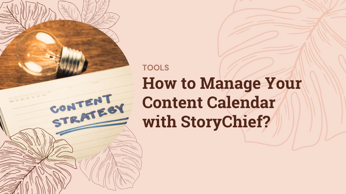 How to Manage Your Content Calendar with StoryChief?