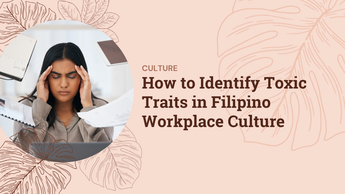 How to Identify Toxic Traits in Filipino Workplace Culture