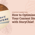 How to Reduce Stress with Sunsama? How to Optimize Your Content Strategy with StoryChief