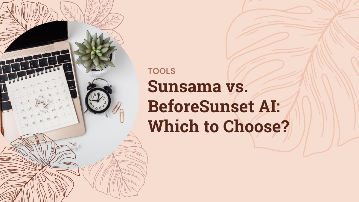 Sunsama vs. BeforeSunset AI: Which to Choose?