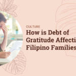 How is Debt of Gratitude Affecting Filipino Families?