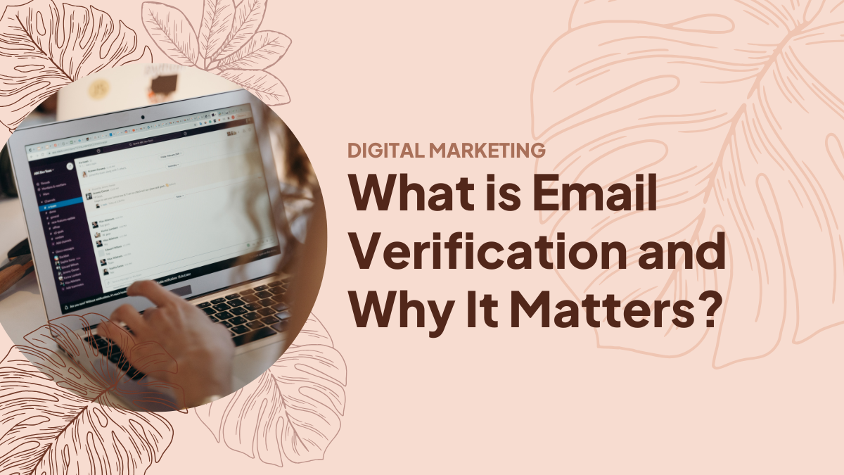 What is Email Verification and Why It Matters?