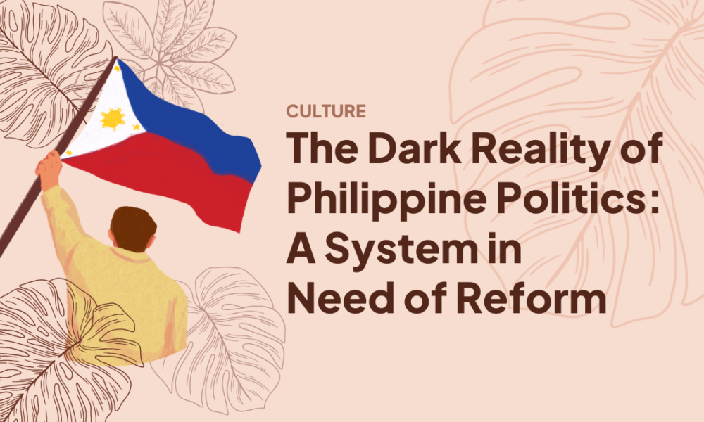 The Dark Reality Of Philippine Politics A System In Need Of Reform