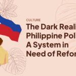 The Dark Reality Of Philippine Politics A System In Need Of Reform