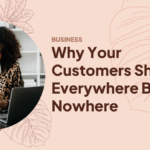 Why Your Customers Shop Everywhere But Buy Nowhere: The Omnichannel Sales Solution