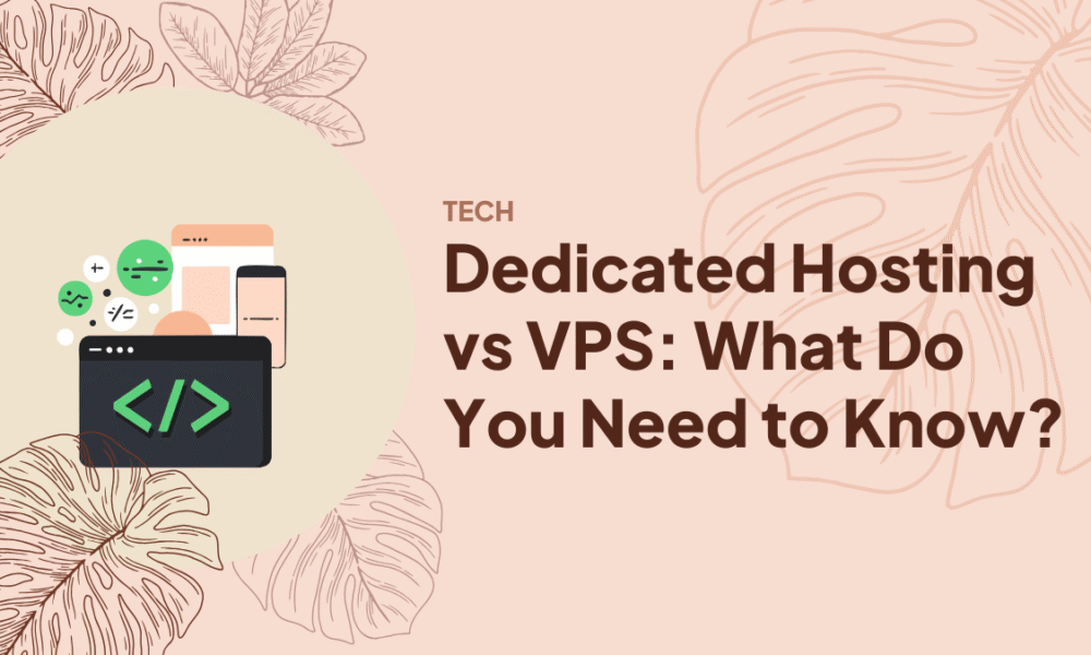 Dedicated Hosting vs VPS: What Do You Need to Know? Dedicated Hosting vs VPS: What Do You Need to Know?